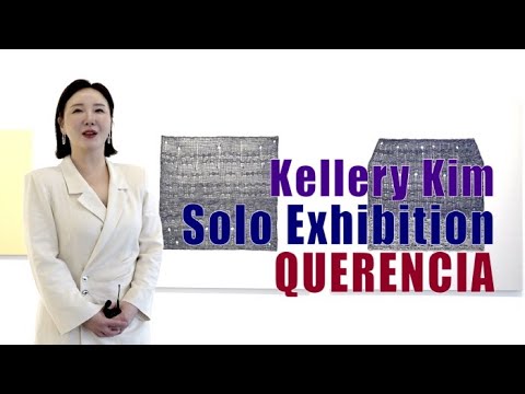 Kelley Kim Solo Exhibition 'QUERENCIA'